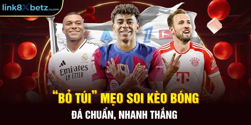 “Bỏ túi” mẹo soi kèo bóng đá chuẩn, nhanh thắng 