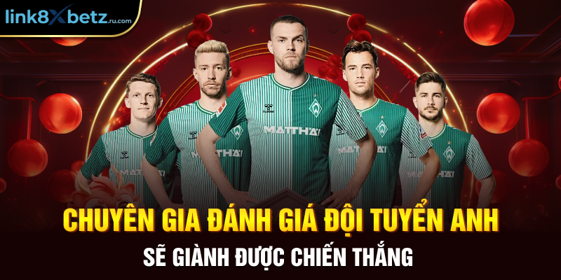 Chuyên gia đánh giá đội tuyển Anh sẽ giành được chiến thắng 