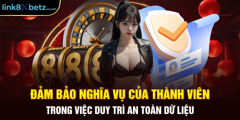 Đảm bảo nghĩa vụ của thành viên trong việc duy trì an toàn dữ liệu