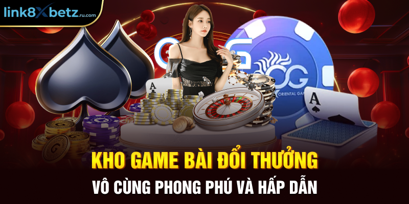 Kho game bài đổi thưởng vô cùng phong phú và hấp dẫn