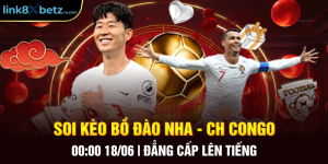 Soi kèo Bồ Đào Nha - CH Congo 00:00 18/06 | Đẳng Cấp Lên Tiếng